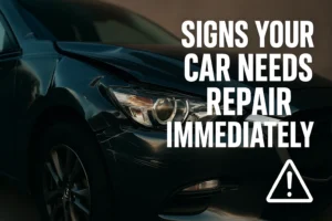 Signs Your Car Needs Repair Immediately